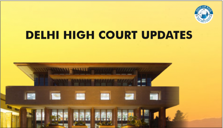 Delhi High Court Updates