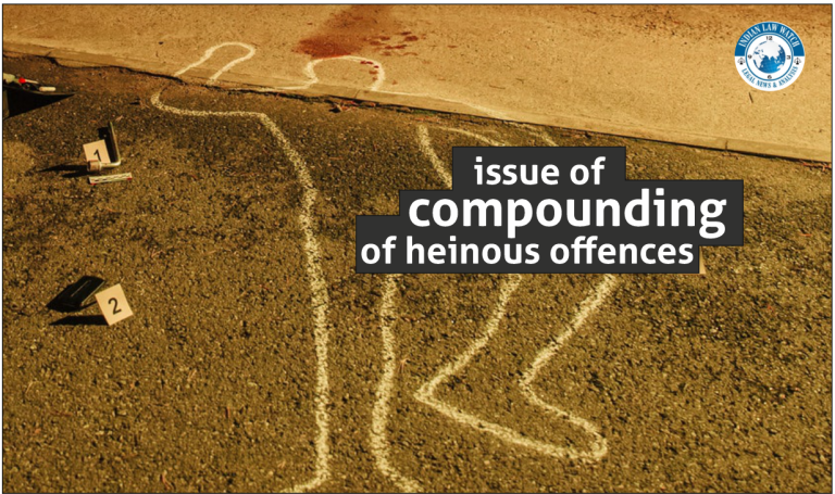 issue of compounding of heinous offences