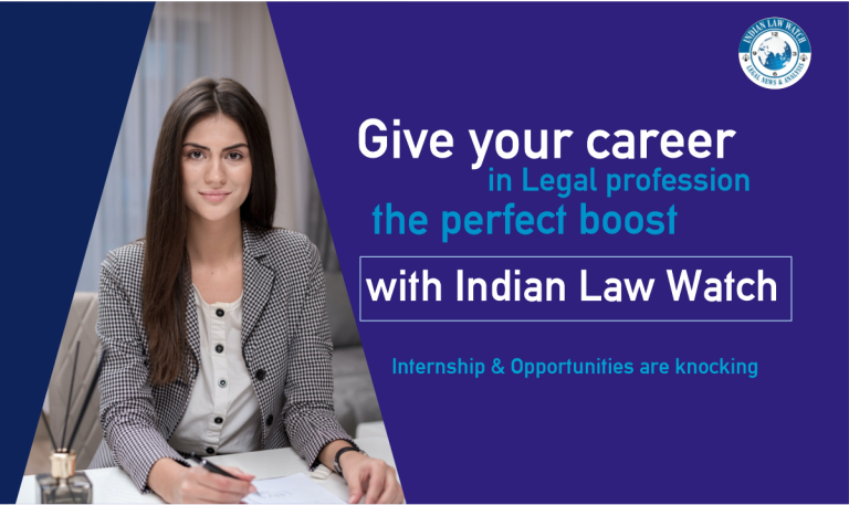 Internship and opportunities with Indian Law Watch