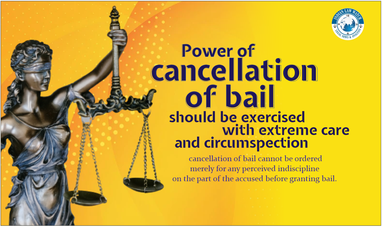 Cancellation of bail