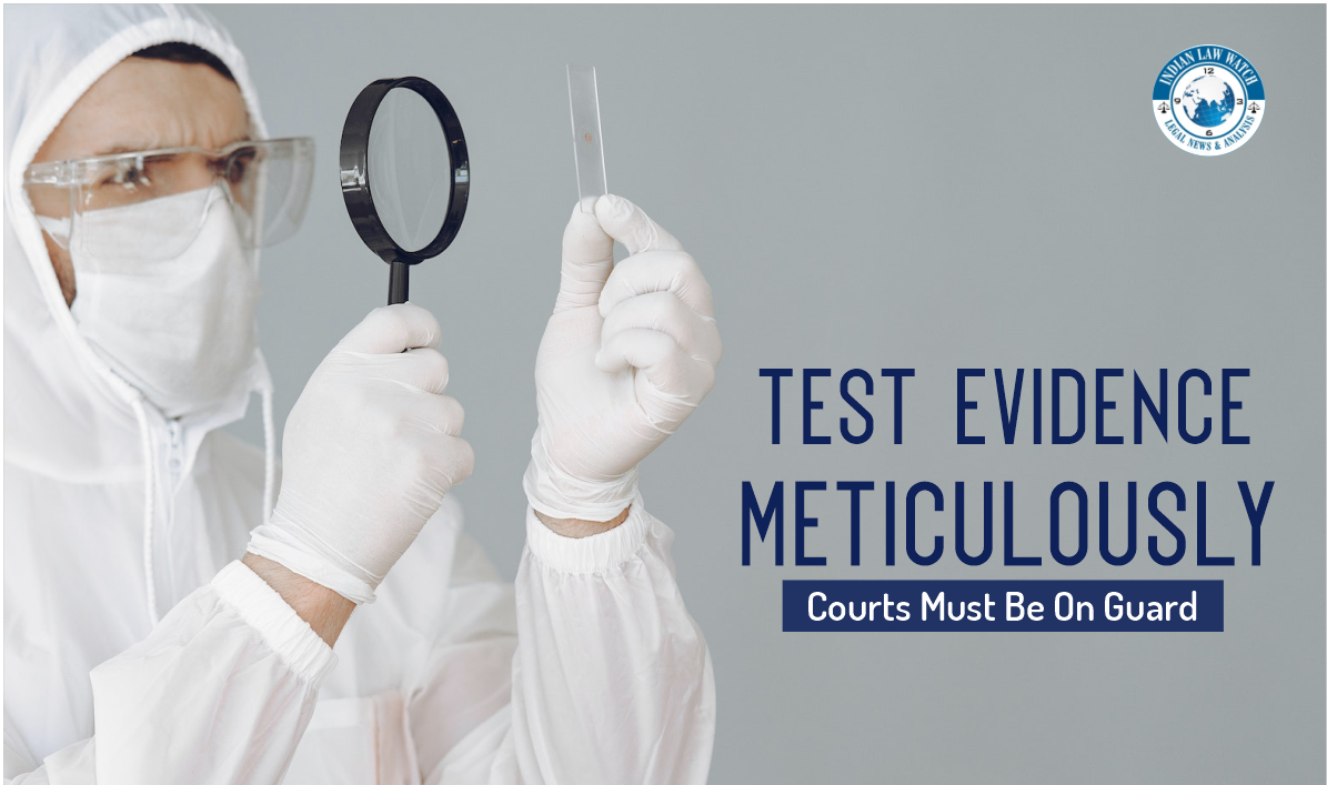 test evidence meticulously