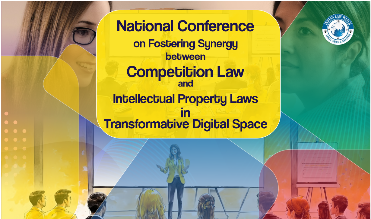 Conference on Competition Law and Intellectual Property Laws