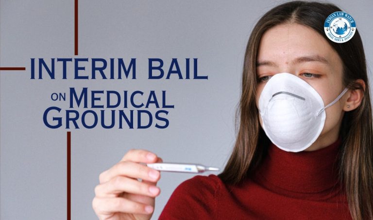 interim bail on medical grounds