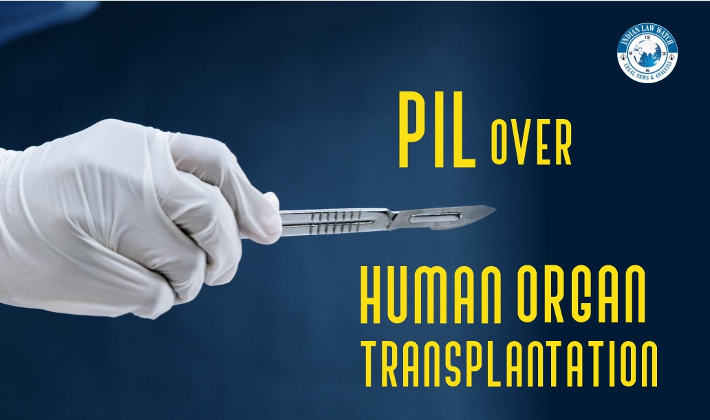 PIL over organ transplantation