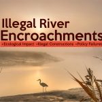 illegal river encroachments